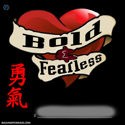 I Am Bold & Fearless